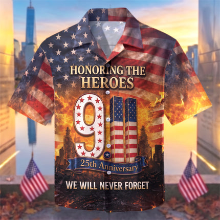 25th Patriot Day Honoring The Heroes We Will Never Forget 9/11 Tribute Hawaiian Shirt