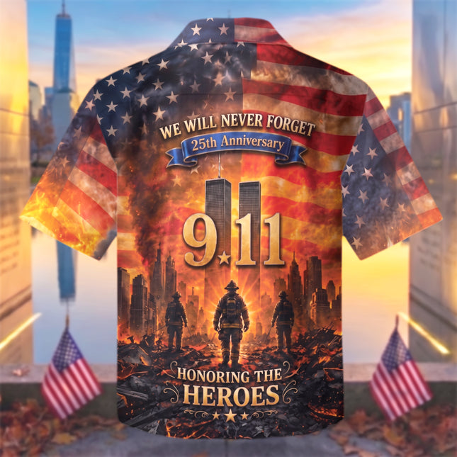 25th Patriot Day Honoring The Heroes We Will Never Forget 9/11 Tribute Hawaiian Shirt