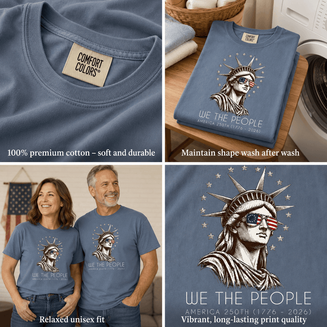 Comfort Colors We The People America 250th USA Flag Sunglasses Statue T-Shirt
