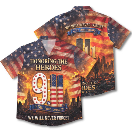25th Patriot Day Honoring The Heroes We Will Never Forget 9/11 Tribute Hawaiian Shirt