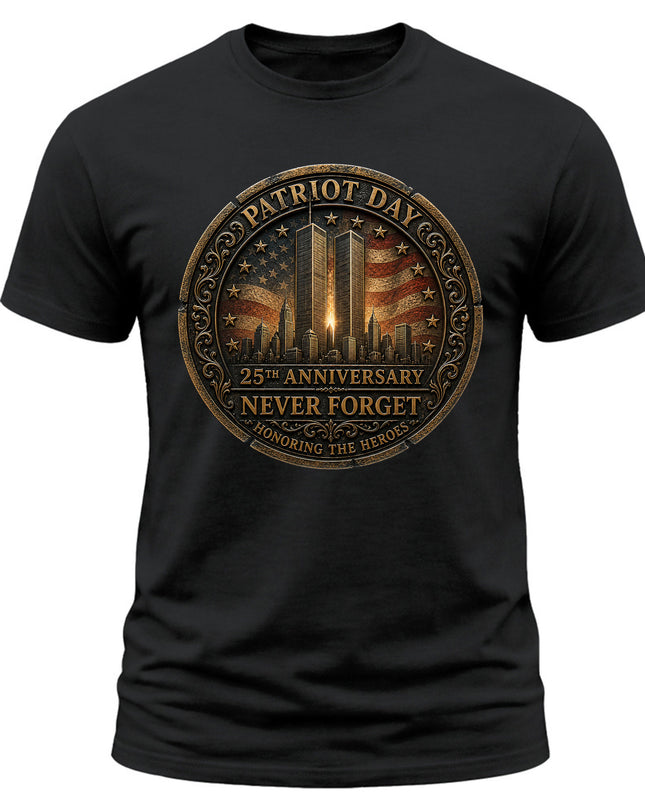Patriot Day 9/11 25th Anniversary Never Forget Honoring The Heroes T-Shirt