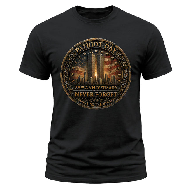 Patriot Day 9/11 25th Anniversary Never Forget Honoring The Heroes T-Shirt