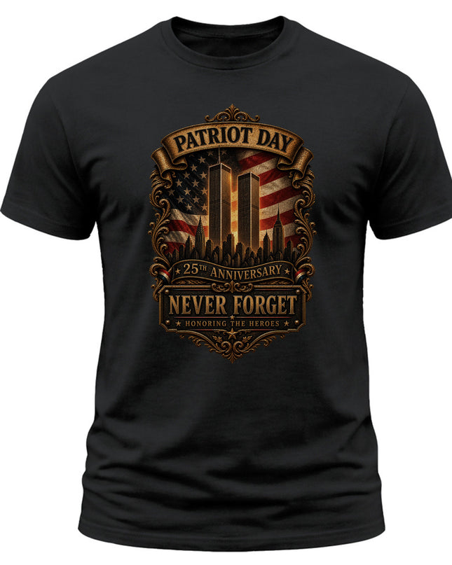 Patriot Day 9/11 25th Anniversary Never Forget Honoring The Heroes T-Shirt