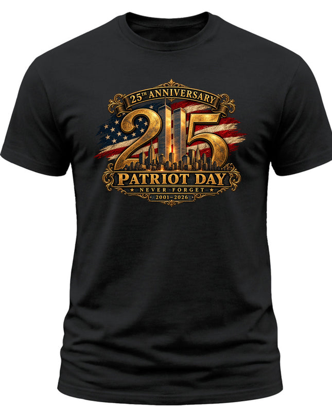 9/11 Patriot Day 25th Anniversary 2001 2026 Never Forget Memorial T-Shirt