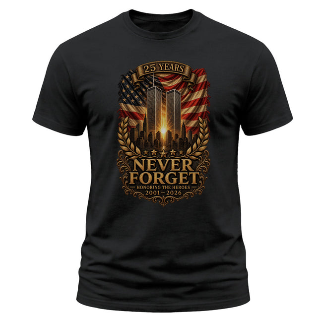 9/11 Never Forget 25th Anniversary Honoring The Heroes Memorial T-Shirt