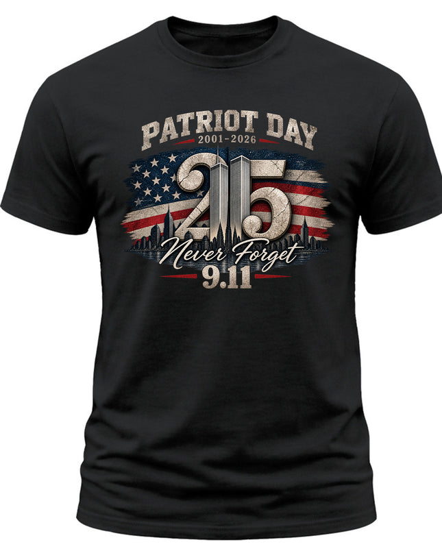 9/11 Patriot Day 25th Anniversary 2001 2026 Never Forget Memorial T-Shirt