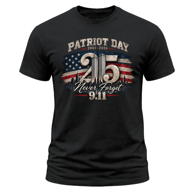 9/11 Patriot Day 25th Anniversary 2001 2026 Never Forget Memorial T-Shirt