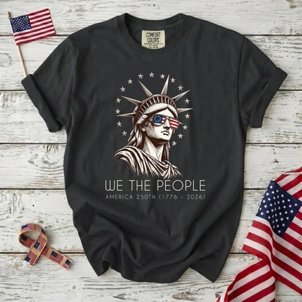Comfort Colors We The People America 250th USA Flag Sunglasses Statue T-Shirt