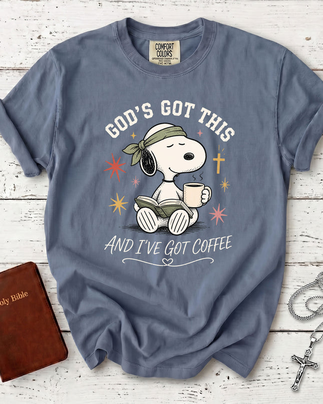 Comfort Colors God's Got This And I've Got Coffee Christian Faith T-Shirt