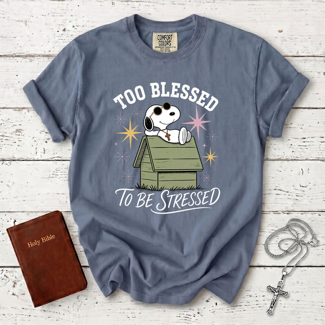 Comfort Colors Too Blessed To Be Stressed Christian Faith Cross T-Shirt