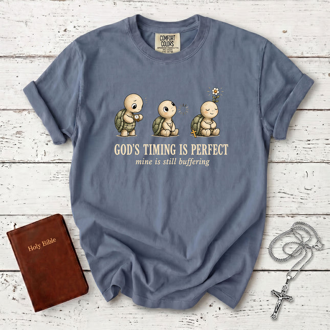 Comfort Colors God's Timing Is Perfect Mine Is Still Buffering Funny Christian T-Shirt