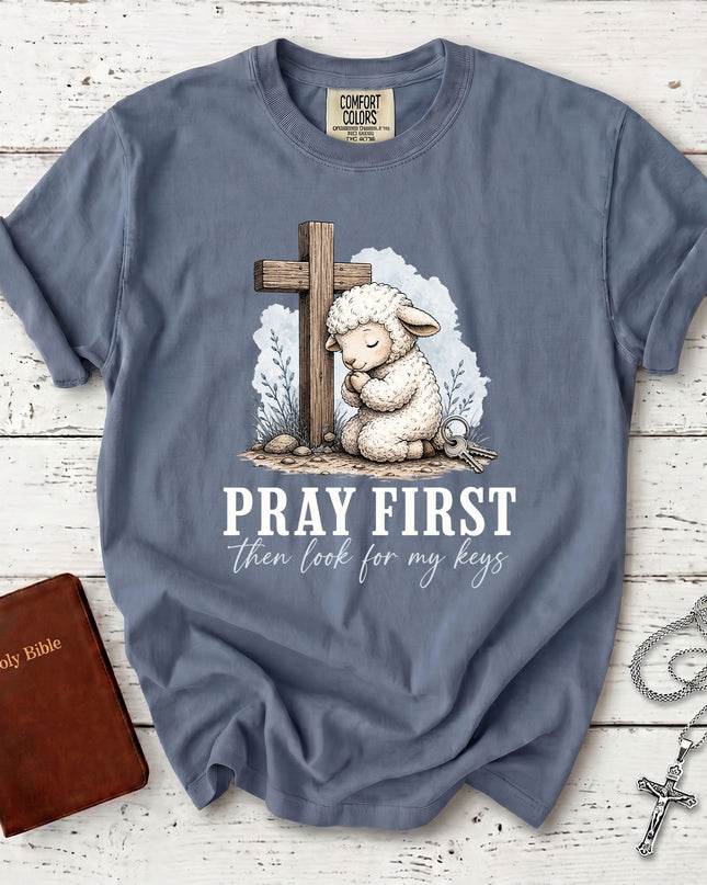 Comfort Colors Pray First Then Look for My Keys Funny Christian T-Shirt