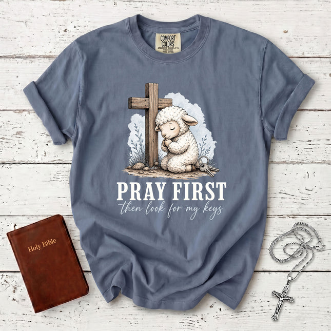Comfort Colors Pray First Then Look for My Keys Funny Christian T-Shirt