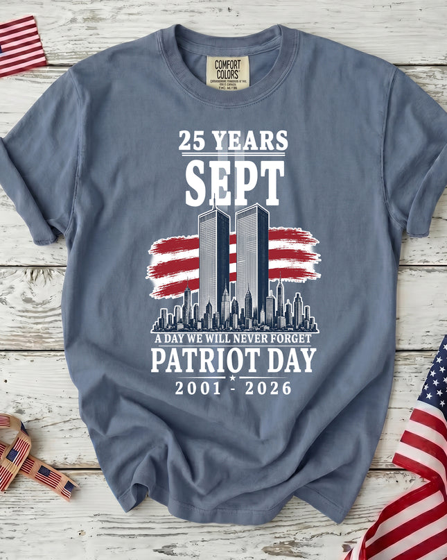 Comfort Colors 25th Anniversary Patriot Day 911 Never Forget Memorial T-Shirt