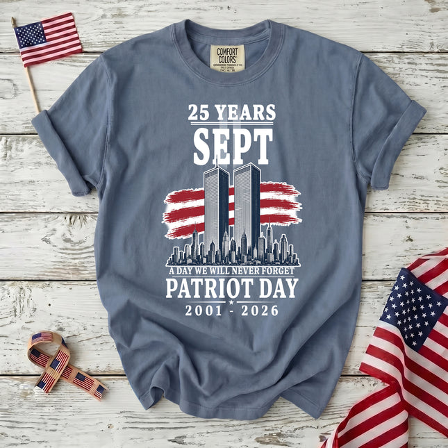 Comfort Colors 25th Anniversary Patriot Day 911 Never Forget Memorial T-Shirt