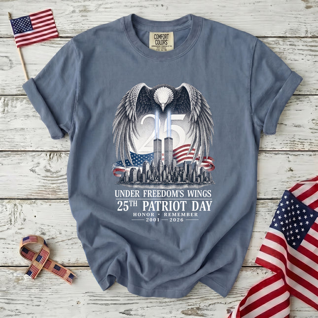 Comfort Colors 25th Anniversary Patriot Day 911 Under Freedoms Wings Memorial T-Shirt