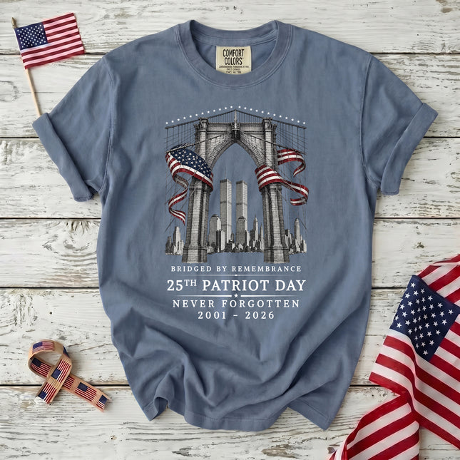 Comfort Colors 25th Anniversary Patriot Day 911 Bridged by Remembrance Memorial T-Shirt