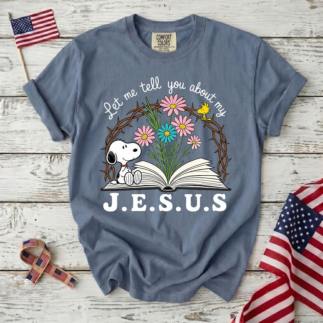 Comfort Colors Let Me Tell You About My Jesus Floral Bible T-Shirt