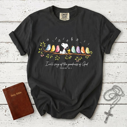 Comfort Colors I Will Sing of the Goodness of God Psalm 89 1 T-Shirt