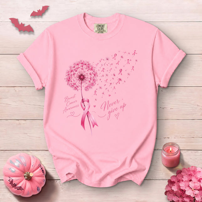Comfort Colors Breast Cancer Awareness Never Give Up Dandelion Pink Ribbon T-Shirt