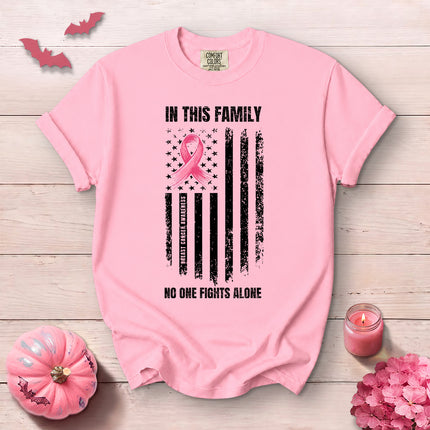 Comfort Colors In This Family No One Fights Alone Breast Cancer Awareness T-Shirt