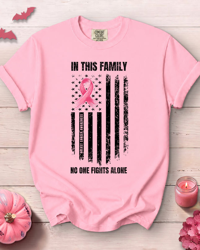 Comfort Colors In This Family No One Fights Alone Breast Cancer Awareness T-Shirt