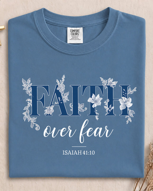 Comfort Colors Faith Over Fear Isaiah 41:10 Christian Floral T-Shirt