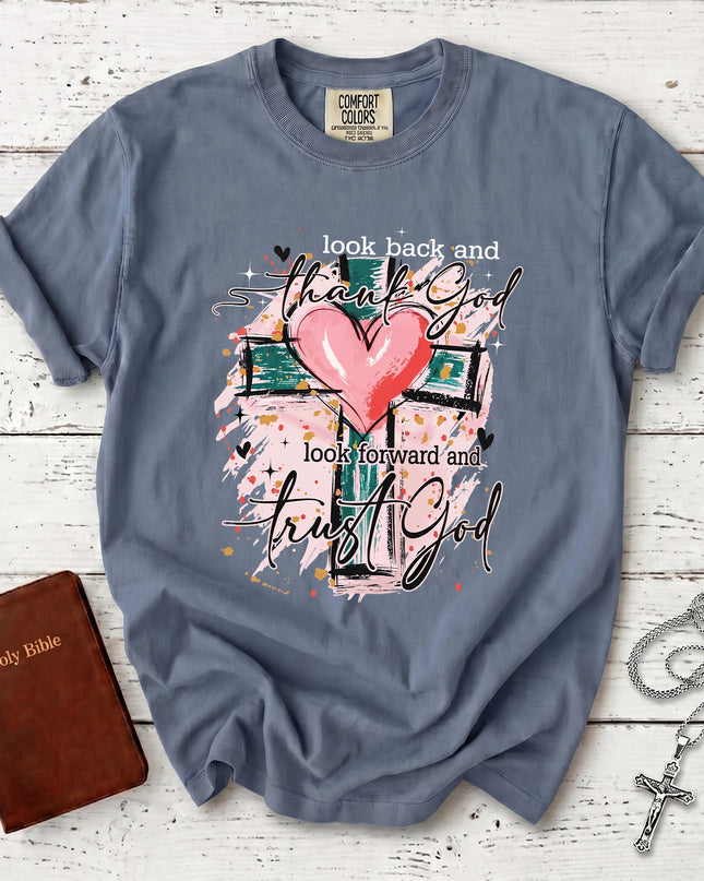 Comfort Colors Look Back Thank God Look Forward Trust God Christian T-Shirt