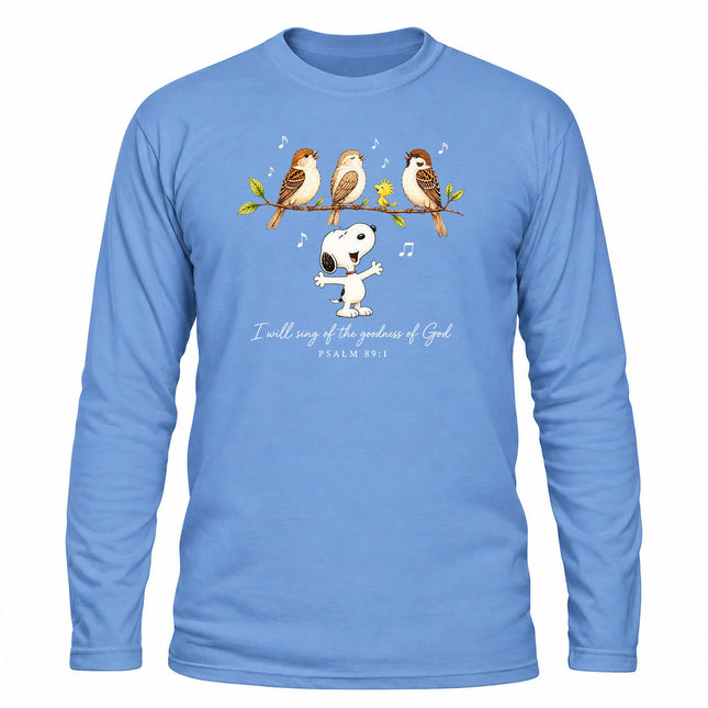 Goodness of God Psalm 89 1 Singing Birds Christmas Gift Long Sleeve T-Shirt