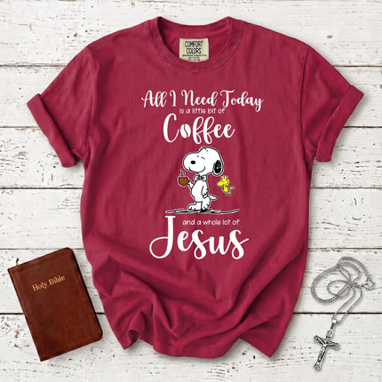 Comfort Colors All I Need Today Coffee and Jesus Christian T-Shirt