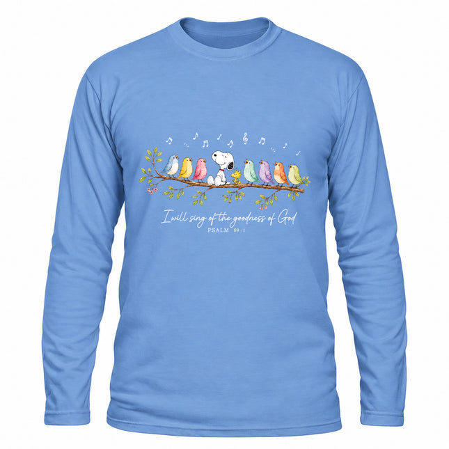 Goodness of God Psalm 89 1 Singing Birds Christmas Gift Long Sleeve T-Shirt