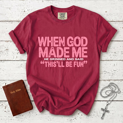 Comfort Colors When God Made Me Funny Christian Faith T-Shirt