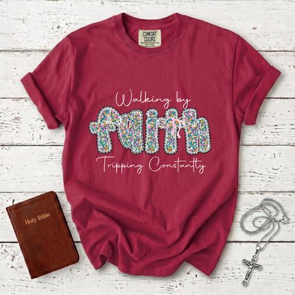 Comfort Colors Walking by Faith Tripping Constantly Funny Christian T-Shirt