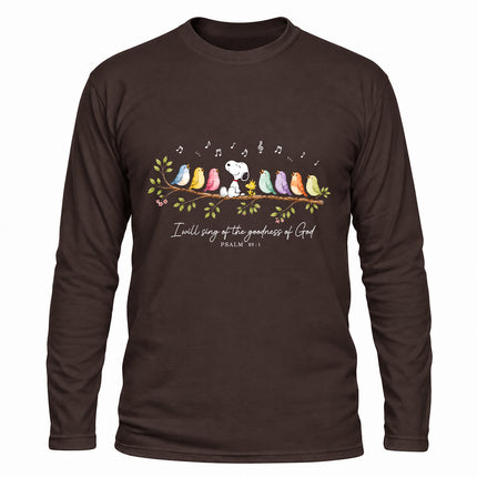 Goodness of God Psalm 89 1 Singing Birds Christmas Gift Long Sleeve T-Shirt