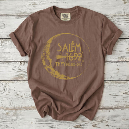 Comfort Colors Funny Salem Witch 1692 They Missed One T-Shirt