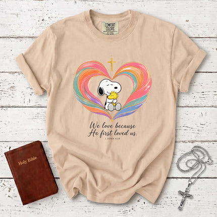 Comfort Colors We Love Because He First Loved Us 1 John 4:19 Christian T-Shirt