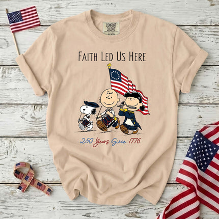 Comfort Colors Faith Led Us Here 250 Years Since 1776 Patriotic Friends T-Shirt
