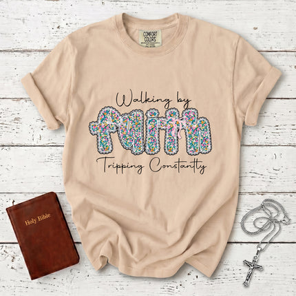 Comfort Colors Walking by Faith Tripping Constantly Funny Christian T-Shirt