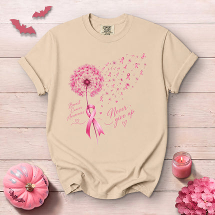 Comfort Colors Breast Cancer Awareness Never Give Up Dandelion Pink Ribbon T-Shirt