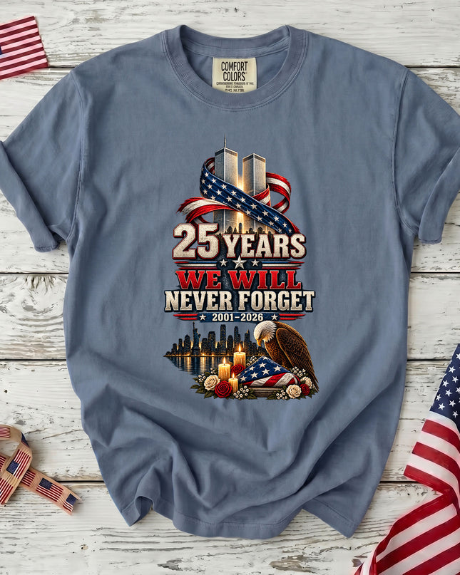 Comfort Colors 25th Anniversary Patriot Day 911 Never Forget Memorial T-Shirt