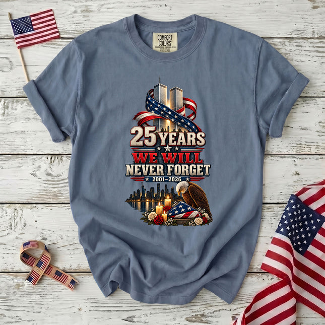 Comfort Colors 25th Anniversary Patriot Day 911 Never Forget Memorial T-Shirt