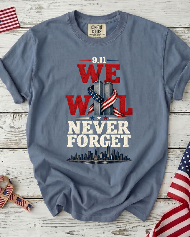 Comfort Colors 25th Anniversary Patriot Day 911 We Will Never Forget T-Shirt