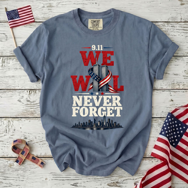 Comfort Colors 25th Anniversary Patriot Day 911 We Will Never Forget T-Shirt
