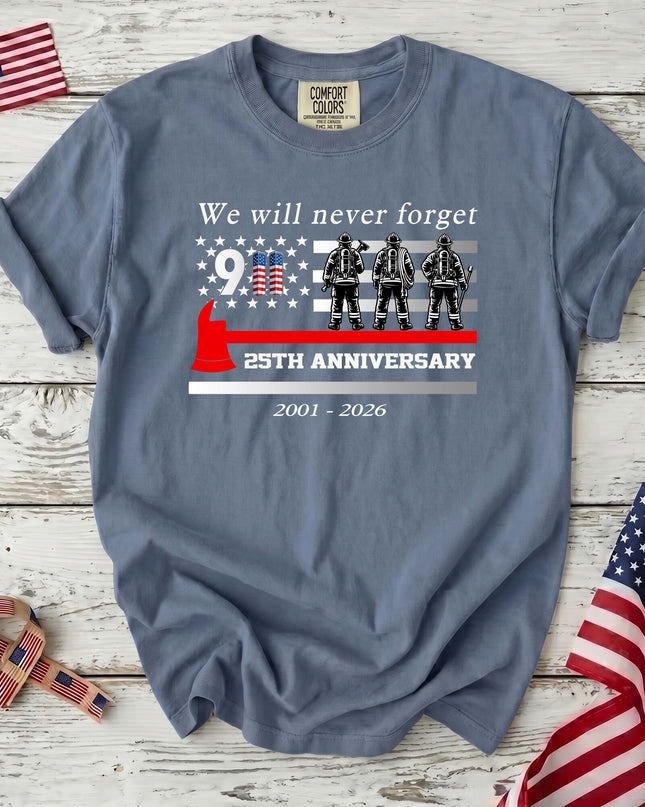 Comfort Colors 25th Anniversary Patriot Day 911 Firefighter Tribute T-Shirt