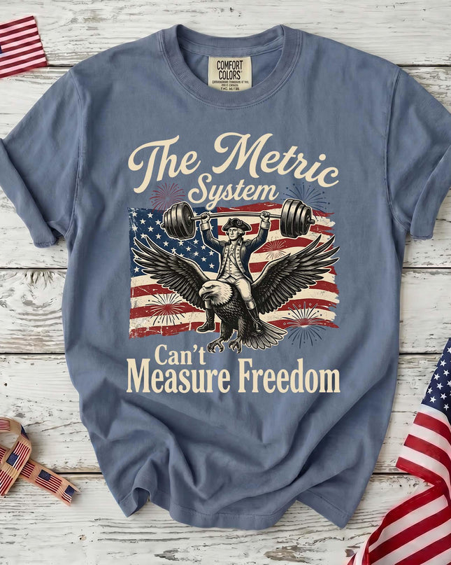 Comfort Colors Metric System Can't Measure Freedom Patriotic T-Shirt