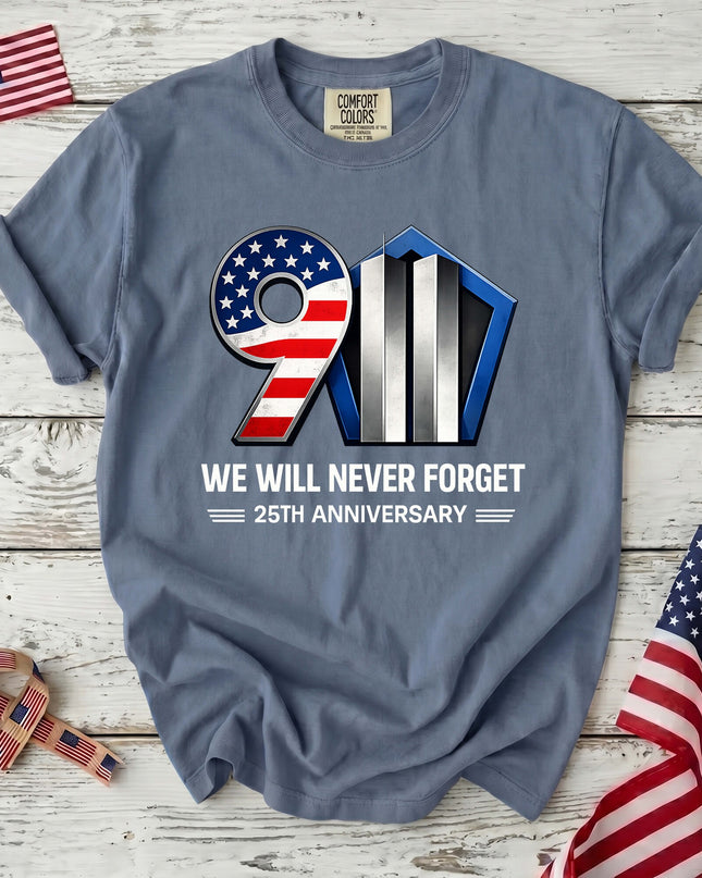 Comfort Colors 25th Anniversary Patriot Day 911 Never Forget Memorial T-Shirt