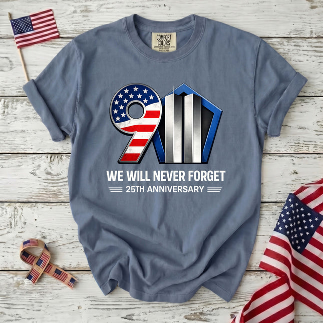 Comfort Colors 25th Anniversary Patriot Day 911 Never Forget Memorial T-Shirt