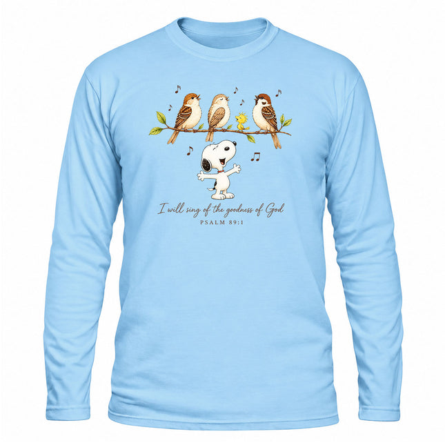 Goodness of God Psalm 89 1 Singing Birds Christmas Gift Long Sleeve T-Shirt