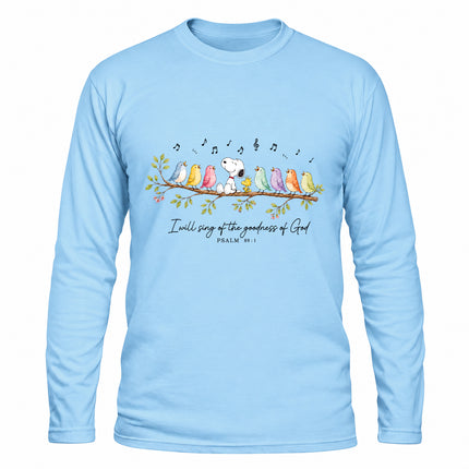 Goodness of God Psalm 89 1 Singing Birds Christmas Gift Long Sleeve T-Shirt