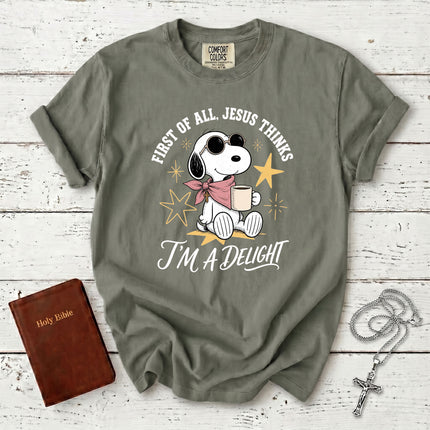 Comfort Colors First of All Jesus Thinks I'm a Delight Christian Faith T-Shirt